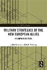 Håkan Edström, Jacob Westberg - Military Strategies of the New European Allies