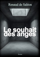 Renaud de Saléon - Le souhait des anges