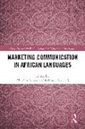 Abiodun (North-West University Salawu, Kehinde Oyesomi, Abiodun Salawu, Salawu Abiodun - Marketing Communication in African Languages