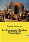 Eugène Levesque - Les Bienheureux Martyrs du Séminaire Saint-Sulpice