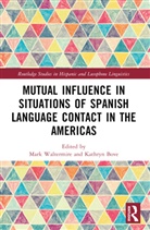 Mark Bove Waltermire, Kathryn Bove, Mark Waltermire - Mutual Influence in Situations of Spanish Language Contact in the