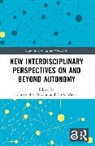 Oliver Davis, Christopher Watkin, Watkin Christopher - New Interdisciplinary Perspectives On and Beyond Autonomy