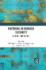 Emmanuel Brunet-Jailly, Brunet-Jailly Emmanuel, Todd Hataley, Christian Leuprecht, Leuprecht Christian - Patterns in Border Security
