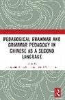 Baozhang He, He Baozhang, Wenze Hu, Fangyuan Yuan, Yuan Fangyuan - Pedagogical Grammar and Grammar Pedagogy in Chinese as a Second Language