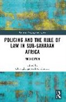 Oluwagbenga Michael (University of New E Akinlabi, Oluwagbenga Michael Akinlabi - Policing and the Rule of Law in Sub-Saharan Africa