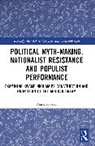 Mark Nartey - Political Myth-making, Nationalist Resistance and Populist Performance