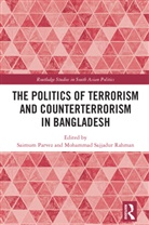 Saimum Sajjadur Rahman Parvez, Saimum Parvez, Mohammad Sajjadur Rahman, Sajjadur Rahman Mohammad - Politics of Terrorism and Counterterrorism in Bangladesh