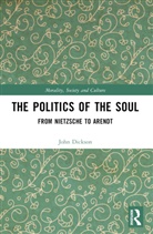 John Dickson - The Politics of the Soul