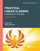Gerald Farin, Gerald (Arizona State University Farin, Dianne Hansford, Hansford Dianne - Practical Linear Algebra