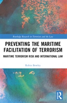 Robin Bowley - Preventing the Maritime Facilitation of Terrorism