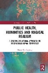 Marisa de Andrade - Public Health, Humanities and Magical Realism