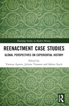 Vanessa Agnew, Agnew Vanessa, Sabine Stach, Juliane Tomann, Tomann Juliane - Reenactment Case Studies