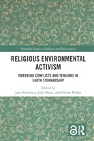 Julia Blanc, Fabian Huber, Jens Köhrsen - Religious Environmental Activism