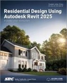 Daniel John Stine, Stine Daniel John - Residential Design Using Autodesk Revit 2025