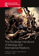 Jonathan Leader (Kings College London Maynard, Mark L. Haas, Haas Mark L., Jonathan Leader Maynard - Routledge Handbook of Ideology and International Relations