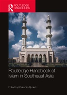 Syed Muhammad Khairudin Aljunied - Routledge Handbook of Islam in Southeast Asia