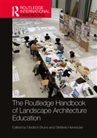 Diedrich Bruns, Bruns Diedrich, Stefanie Hennecke - The Routledge Handbook of Landscape Architecture Education
