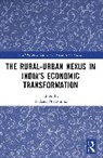 Tsukasa Mizushima - The Rural-Urban Nexus in India's Economic Transformation