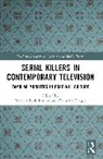 Christine Daigle, Daigle Christine, Brett A.B. Robinson - Serial Killers in Contemporary Television