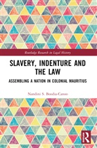 Nandini Boodia-Canoo - Slavery, Indenture and the Law