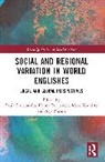 Mark Kaunisto, Kaunisto Mark, Arja Nurmi, Nurmi Arja, Hanna Parviainen, Paula Rautionaho - Social and Regional Variation in World Englishes