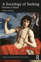 Kieran Flanagan - A Sociology of Seeking