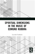 Lucinda Cradduck - Spiritual Dimensions in the Music of Edmund Rubbra