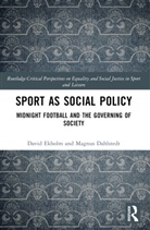 Magnus Dahlstedt, Dahlstedt Magnus, David Ekholm - Sport as Social Policy