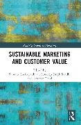 Subrata Sondhi Chattopadhyay, Subrata Chattopadhyay, Arunava Dalal, Sundeep Singh Sondhi - Sustainable Marketing and Customer Value