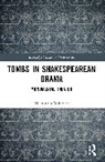 H. Austin Whitver - Tombs in Shakespearean Drama
