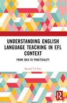 Kamal Ud Din - Understanding English Language Teaching in EFL Context