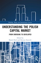 Marek Dietl, Dariusz Zarzecki - Understanding the Polish Capital Market