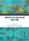 Neil Forbes, Forbes Neil, Niall G. Mackenzie, Christopher Miller, Miller Christopher, Andrew Perchard... - Varieties of Capitalism Over Time