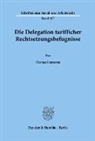 Thomas Baumann - Die Delegation tariflicher Rechtsetzungsbefugnisse.