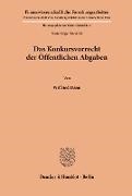 Wilfried Dann - Das Konkursvorrecht der Öffentlichen Abgaben.