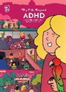 Hey Gee, Hey Gee, Hey Gee, Hey Gee - My Life Beyond Adhd