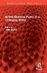 John Baylis, John Baylis, Baylis John - British Defence Policy in a Changing World