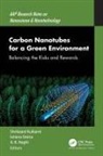A. K. Haghi, Shrikaant Kulkarni, Iuliana Stoica - Carbon Nanotubes for a Green Environment