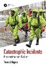 Trevor J. Hughes, Hughes Trevor J. - Catastrophic Incidents