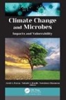 Suhaib A. Bandh, Javid A. Parray, Nowsheen Shameem - Climate Change and Microbes