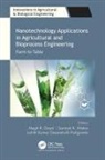 Lohith Kumar Dasarahalli-Huligowda, Megh R. Goyal, Santosh K. Mishra - Nanotechnology Applications in Agricultural and Bioprocess Engineering