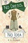 R.A Stephens - No Dress, No Idea