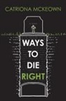 Catriona McKeown - Ways to Die Right