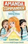 Coral Vass, Heidi Cooper Smith - Amanda Commander : The Yellow Dress