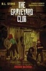 CAROLA BORELLI, R.L. Stine, R L Stine, R.L. Stine, CAROLA BORELLI - The Graveyard Club: Fresh Blood