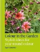 Lucy Bellamy - Colour in the Garden