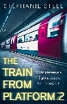 Stephanie Sowden, Stephanie Steel, Stephanie Steele - The Train from Platform 2