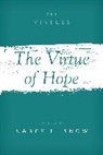 Nancy E. (EDT) Snow, Nancy E. (Professor of Philosophy Snow, Nancy E. Snow, Snow Nancy E. - Virtue of Hope