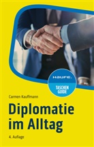 Carmen Kauffmann - Diplomatie im Alltag