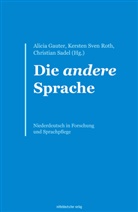 Alicia Gauter, Kersten Sven Roth, Christian Sadel, Kersten Sven Roth - Die andere Sprache